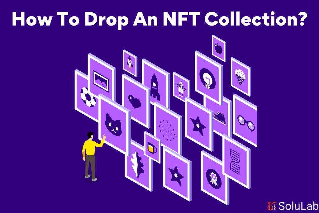 How To Drop An NFT Collection