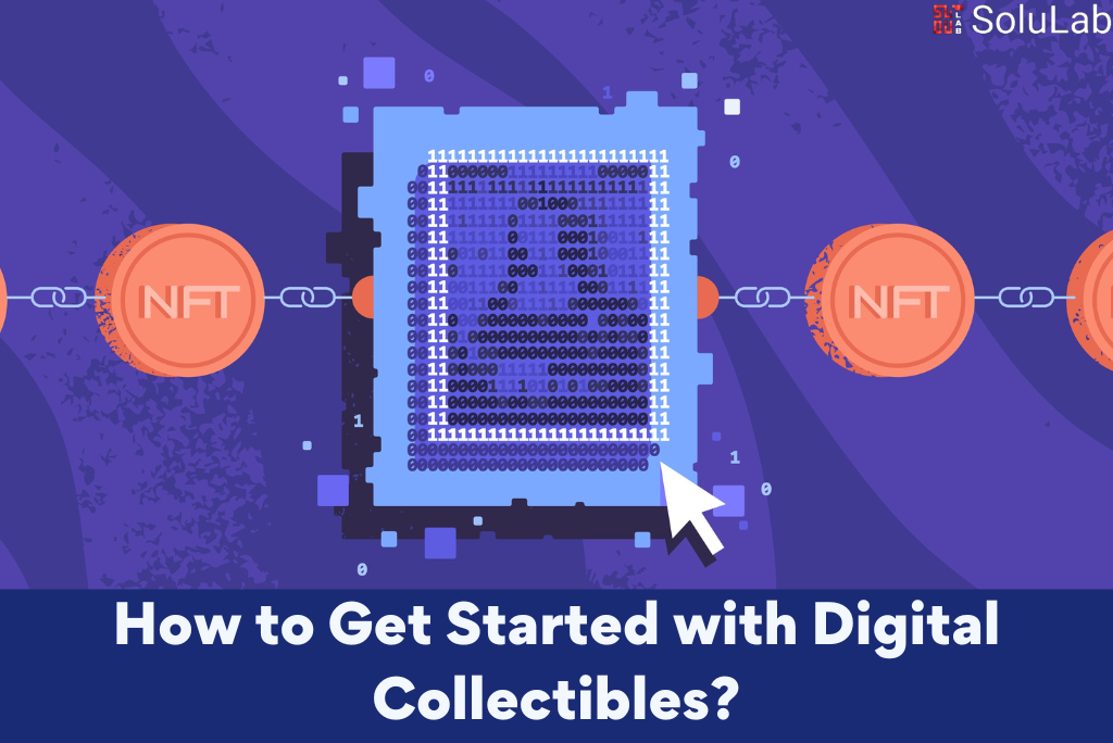 How to Get Started with Digital Collectibles