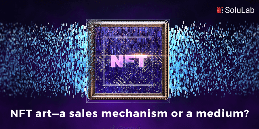 NFT art—a sales mechanism or a medium?