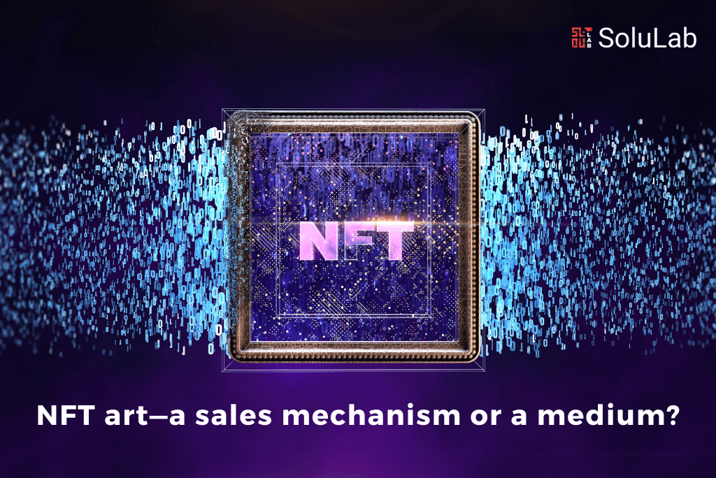 NFT art—a sales mechanism or a medium?