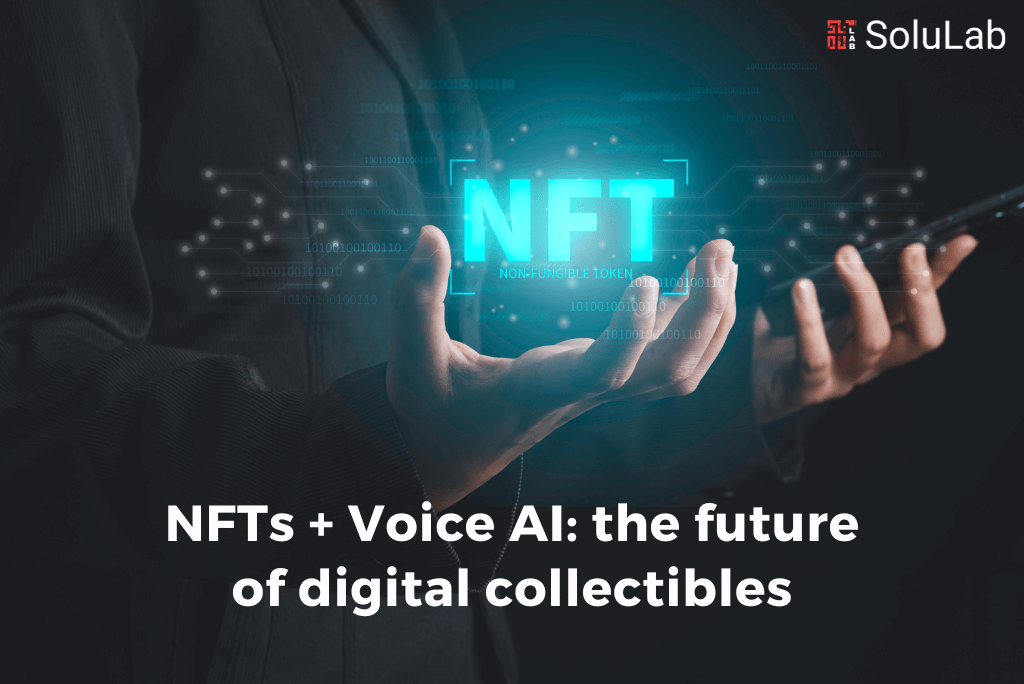 NFTs + Voice AI: the future of digital collectibles
