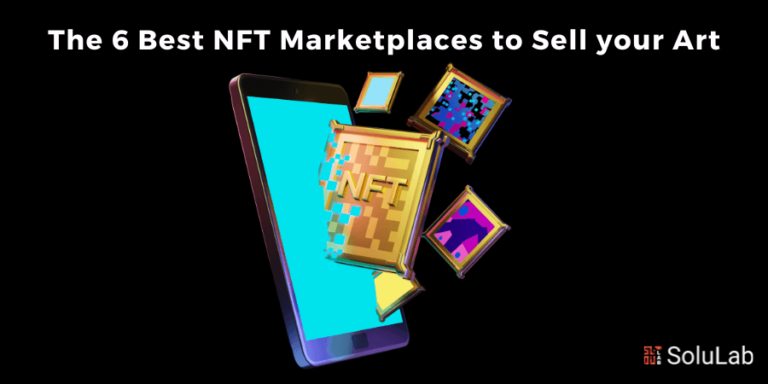 The 6 Best NFT Marketplaces to Sell your Art