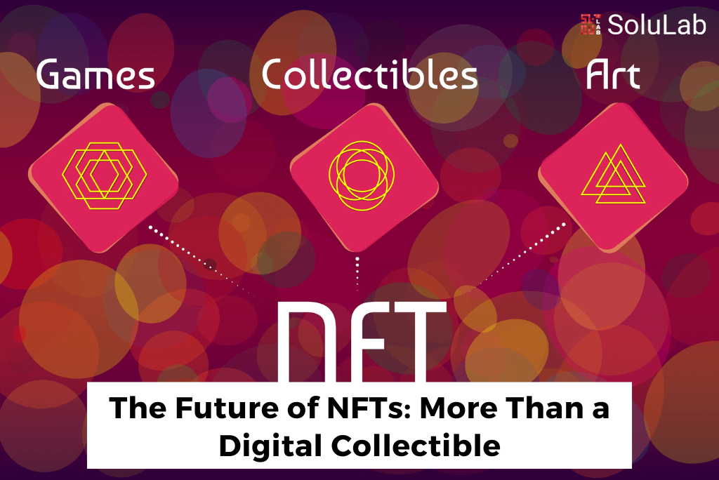 The Future of NFTs: More Than a Digital Collectible