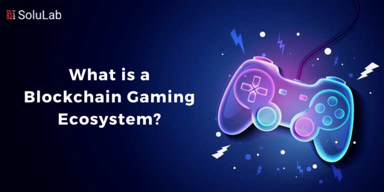 What is a Blockchain Gaming Ecosystem?