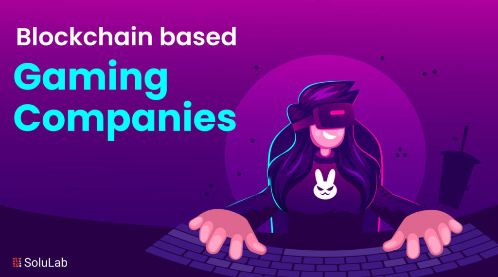 Blockchain-based Gaming Companies