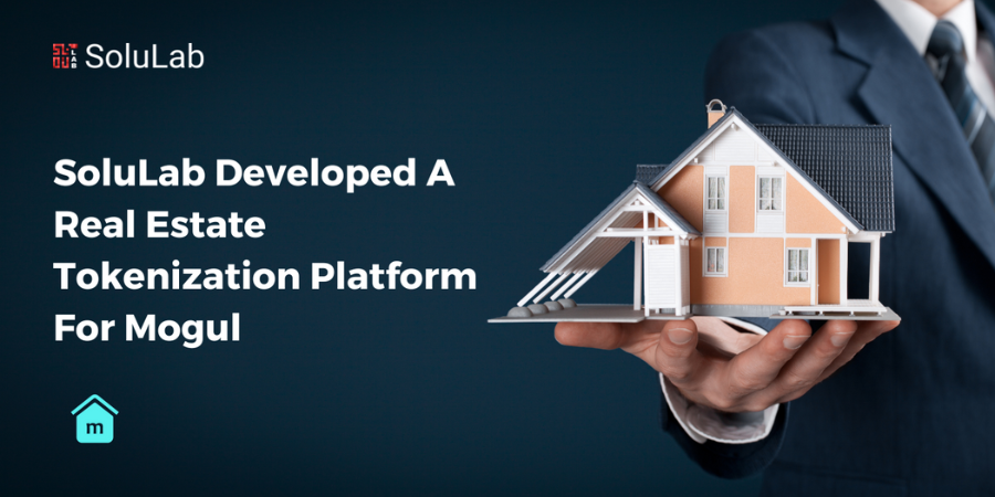 SoluLab developed a Real Estate Tokenization platform for Mogul