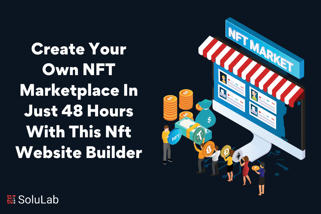 Create Your Own NFT Marketplace In Just 48 Hours With This Nft Website Builder