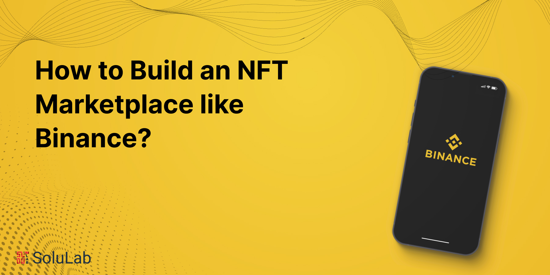 How to Build an NFT Marketplace like Binance?