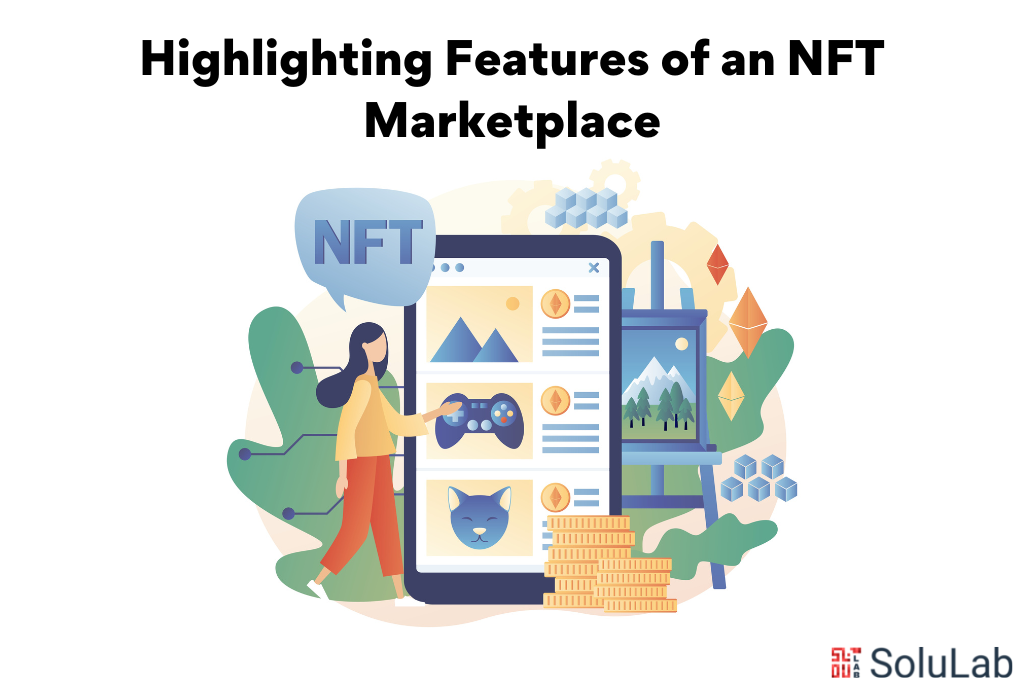 Highlighting Features of an NFT Marketplace