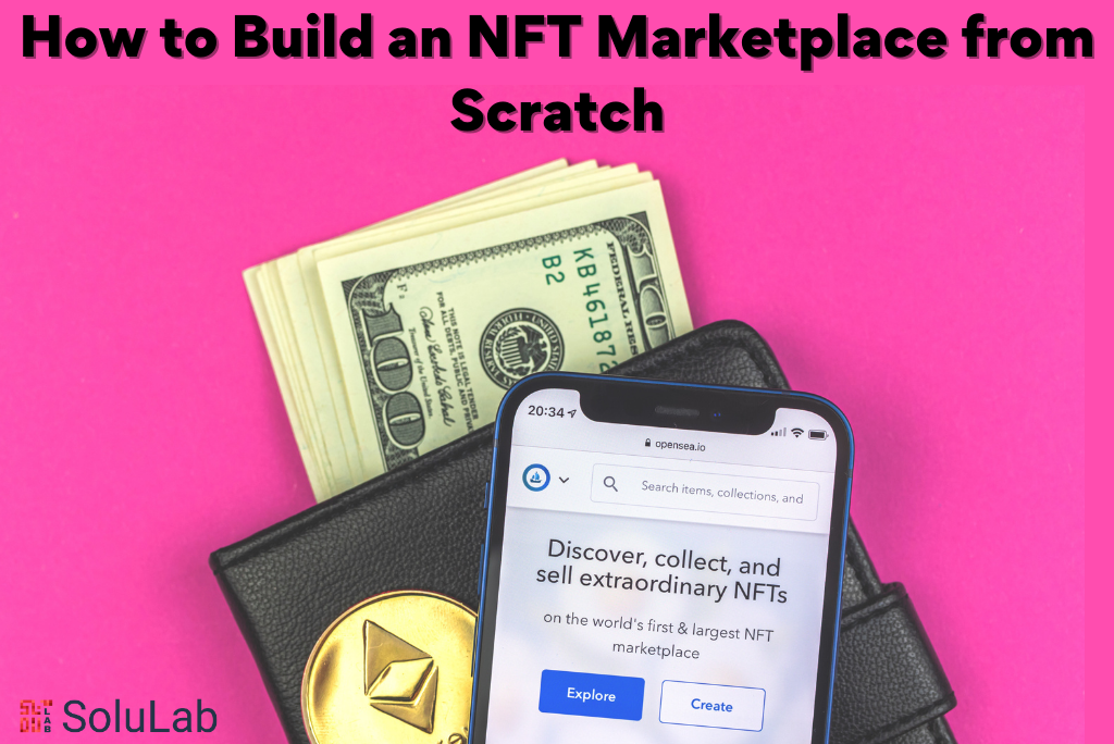 How to Build an NFT Marketplace from Scratch