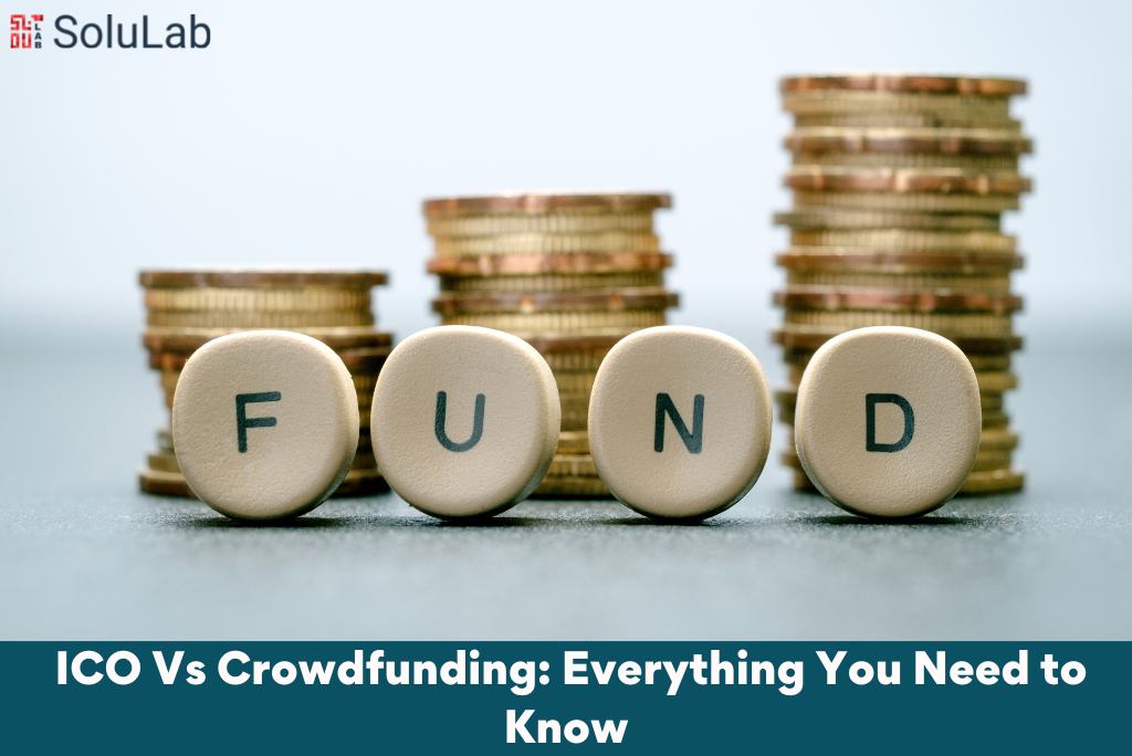 ICO Vs Crowdfunding Everything You Need to Know