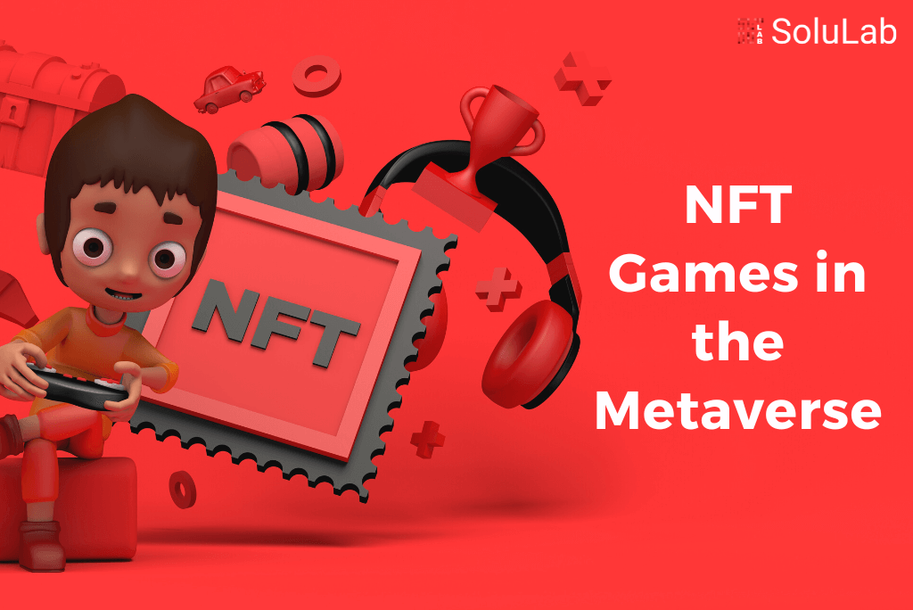 NFT Games in the Metaverse