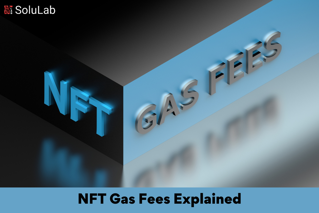 NFT Gas Fees Explained 
