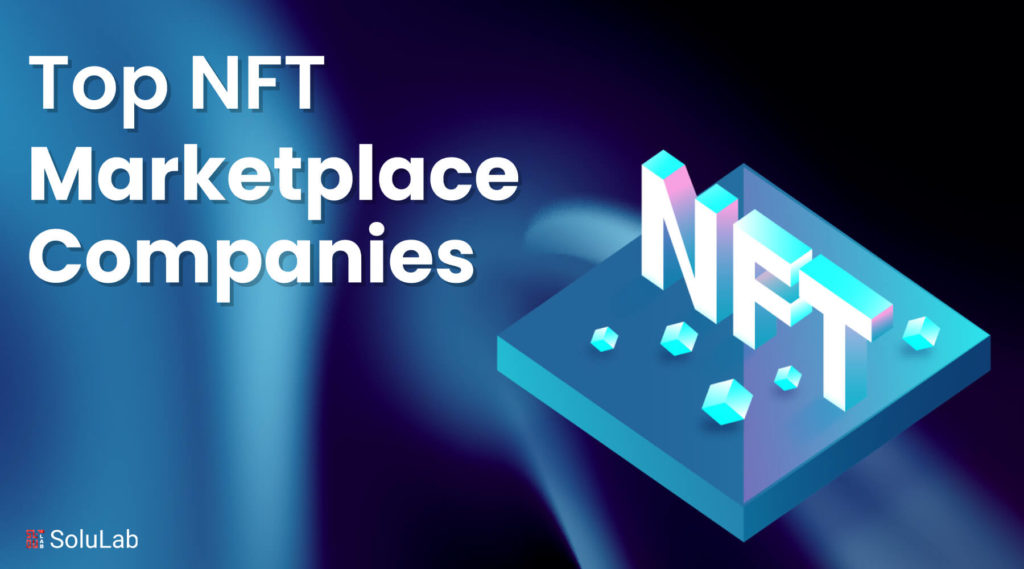 NFT Marketplace Companies