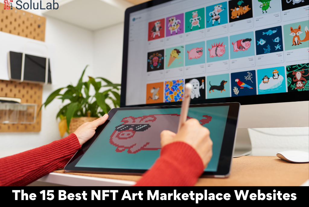 The 15 Best NFT Art Marketplace Websites