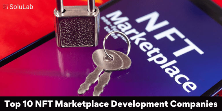 Top 10 NFT Marketplace Development Companies