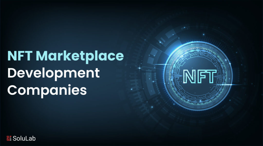 Top NFT Marketplace Development Companies