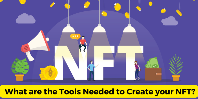 What are the Tools Needed to Create your NFT