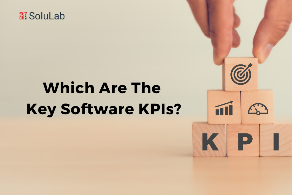 Key Metrics & KPIs To Upscale Software Development