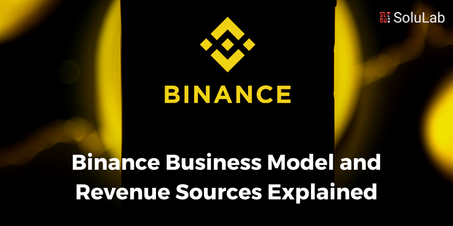 Binance Business Model and Revenue Sources Explained
