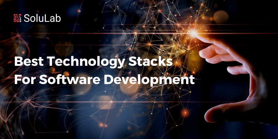Best Technology Stacks for Software Development