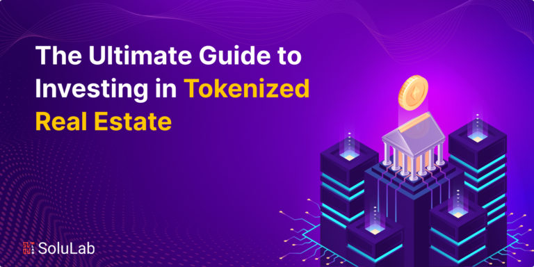 The Ultimate Guide to Investing in Tokenized Real Estate