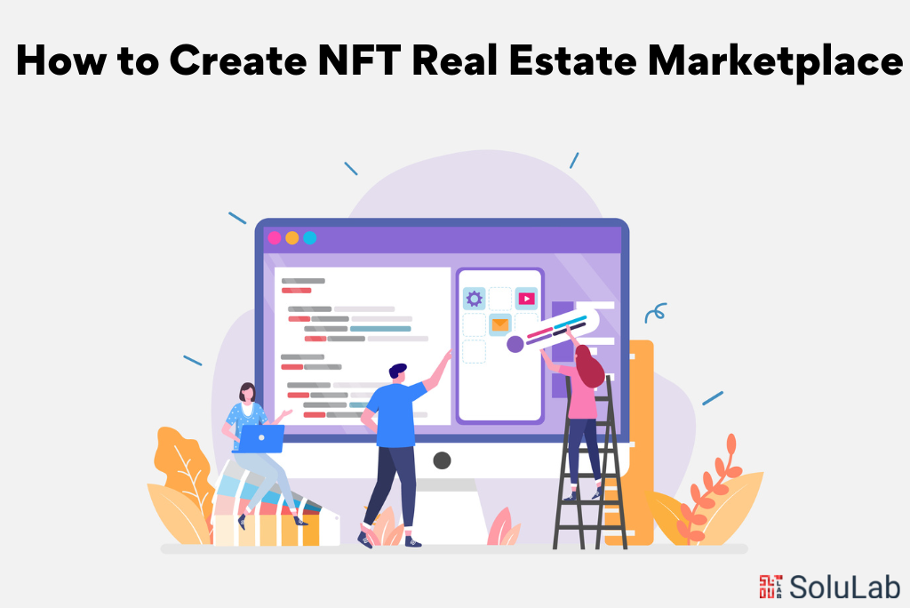 How to Create NFT Real Estate Marketplace