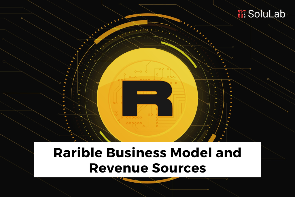 Rarible Business Model and Revenue Sources
