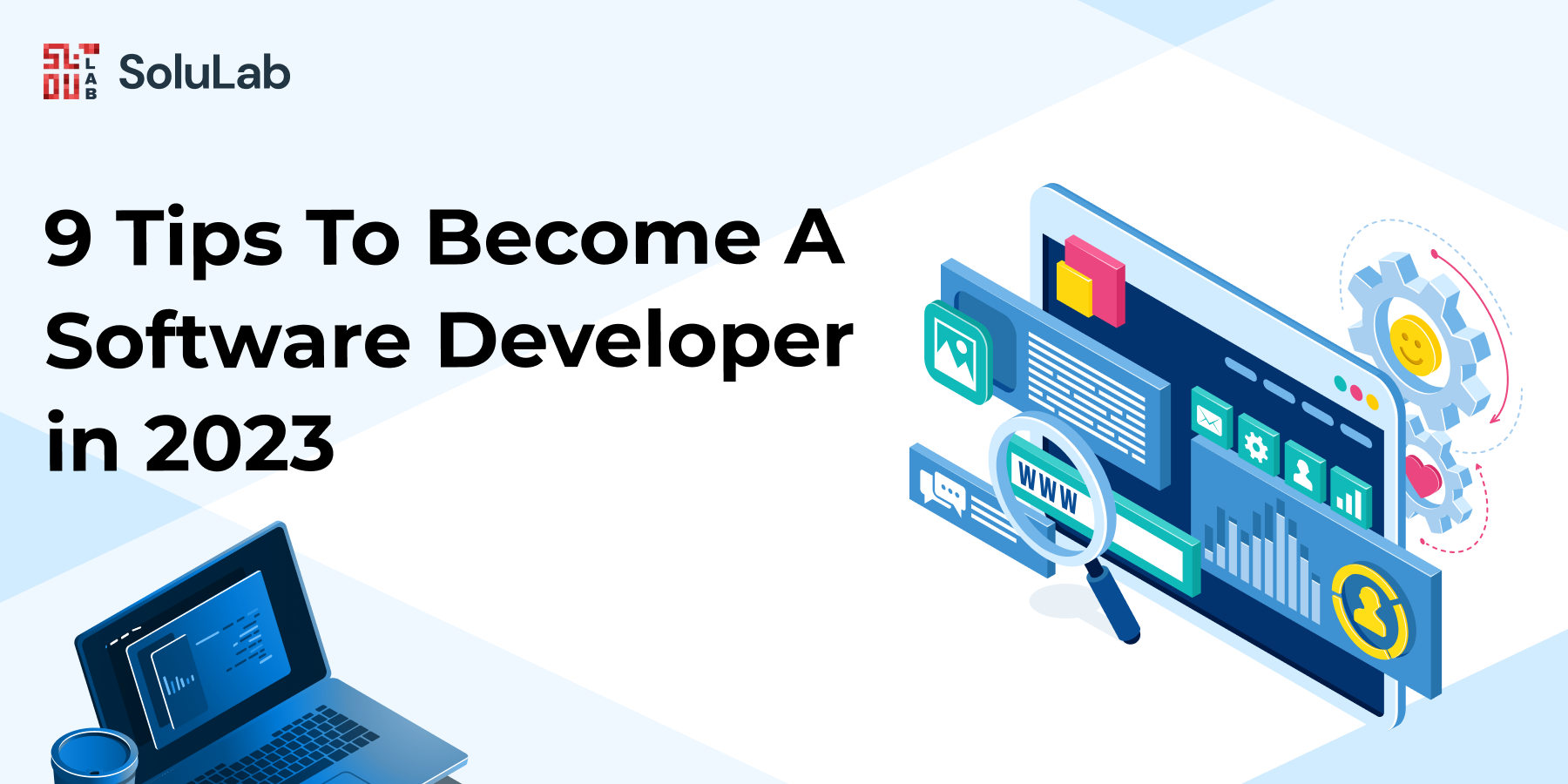 9 Tips To Become A Software Developer in 2023