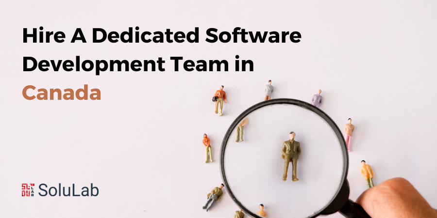 Hire A Dedicated Software Development Team in Canada
