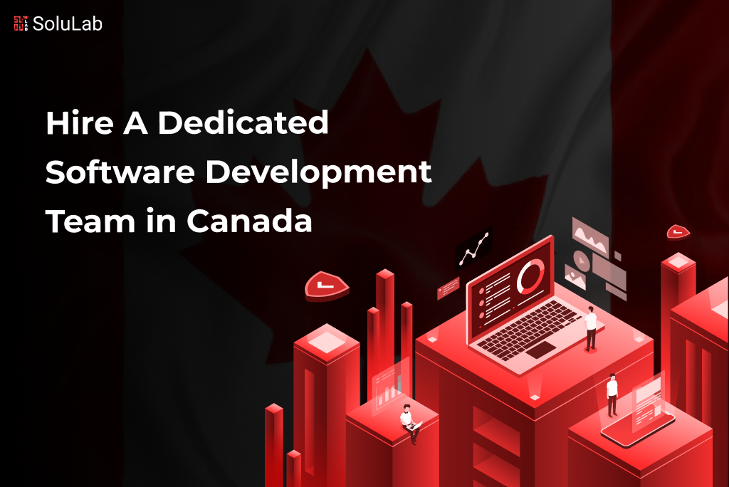 Hire A Dedicated Software Development Team in Canada