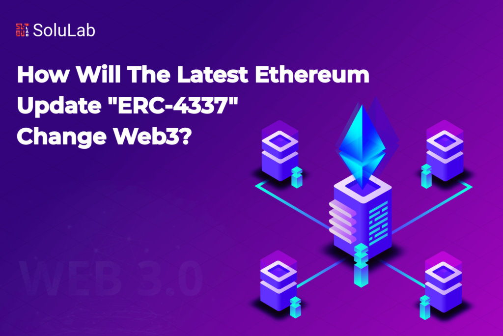 How will the latest Ethereum update "ERC-4337" Change Web3?