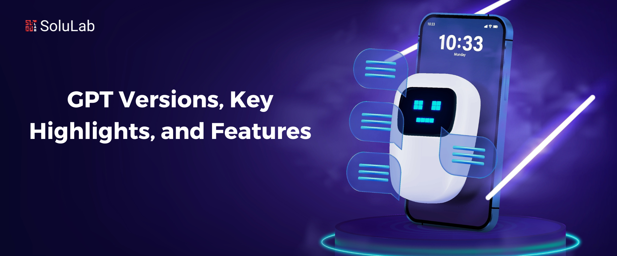GPT Versions, Key Highlights, and Features