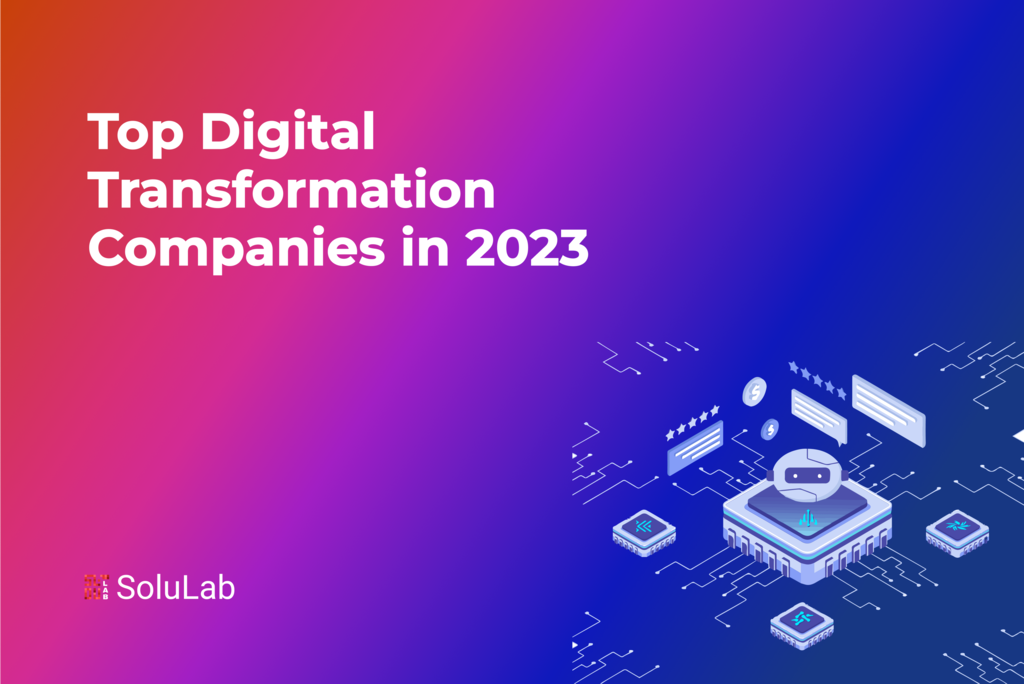 Top 10 Digital Transformation Companies in 2023