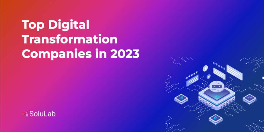 Top 10 Digital Transformation Companies in 2023