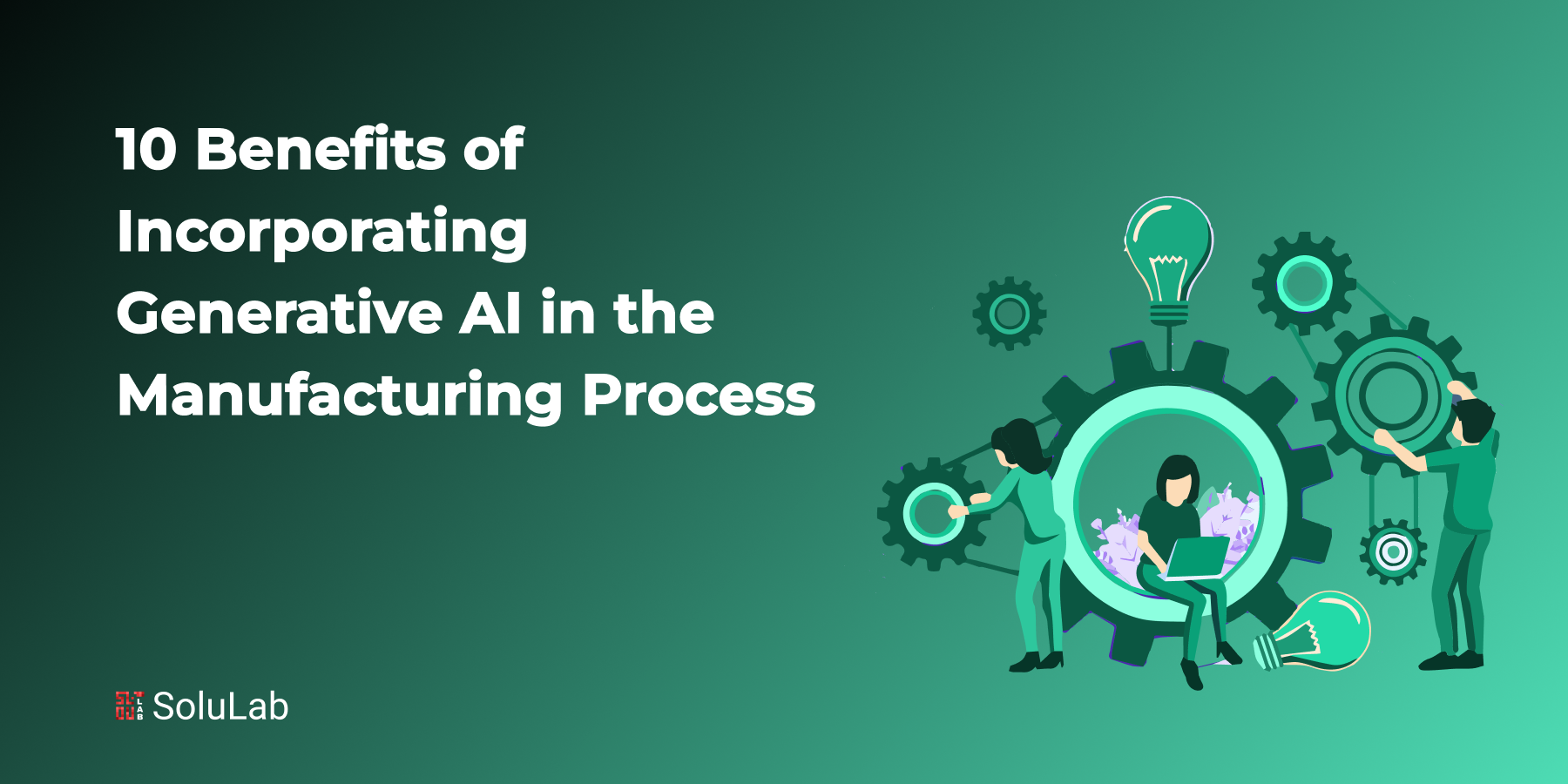 10 Benefits of Incorporating Generative AI in the Manufacturing Process