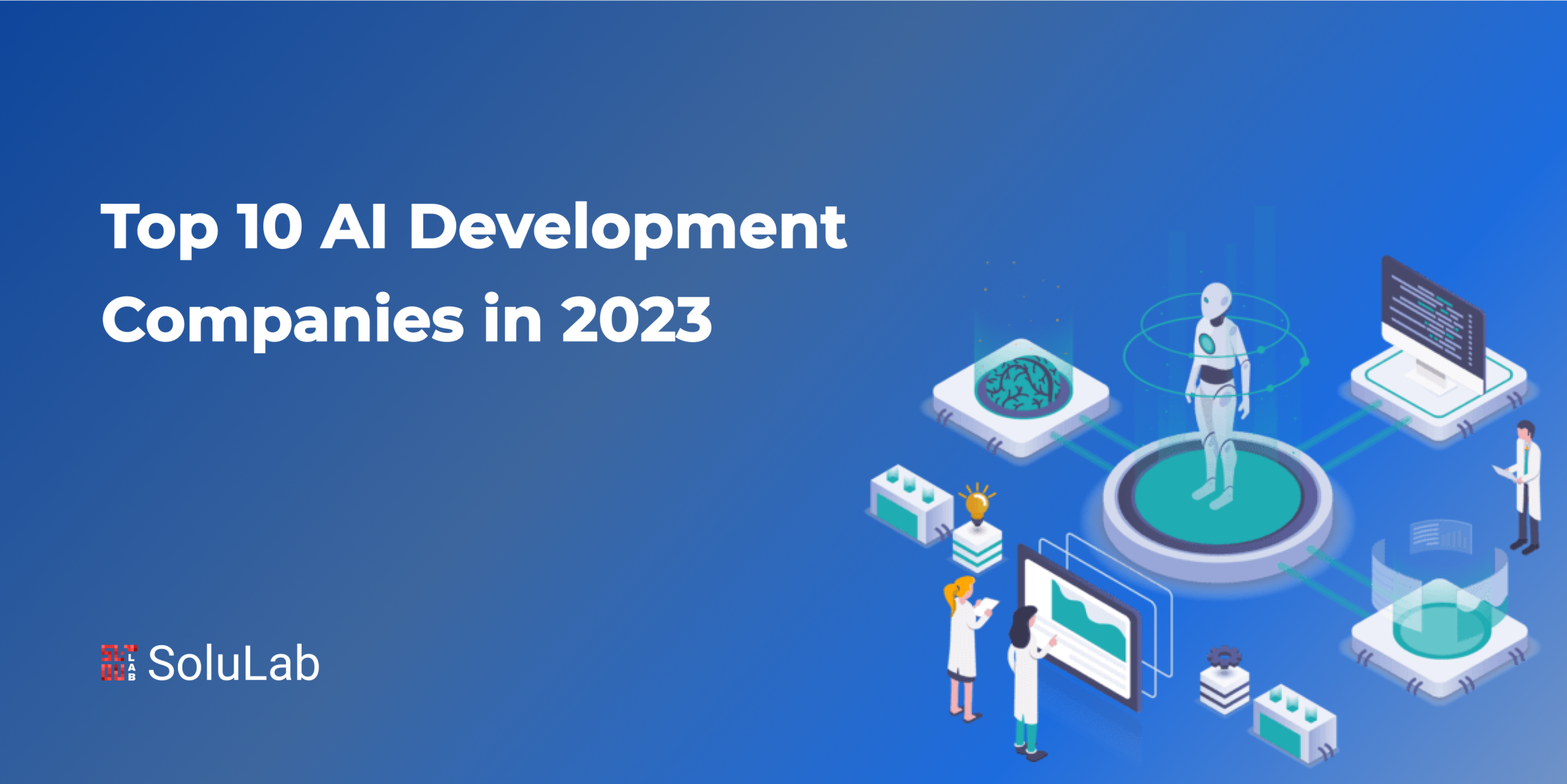 Top 10 AI Development Companies in 2023