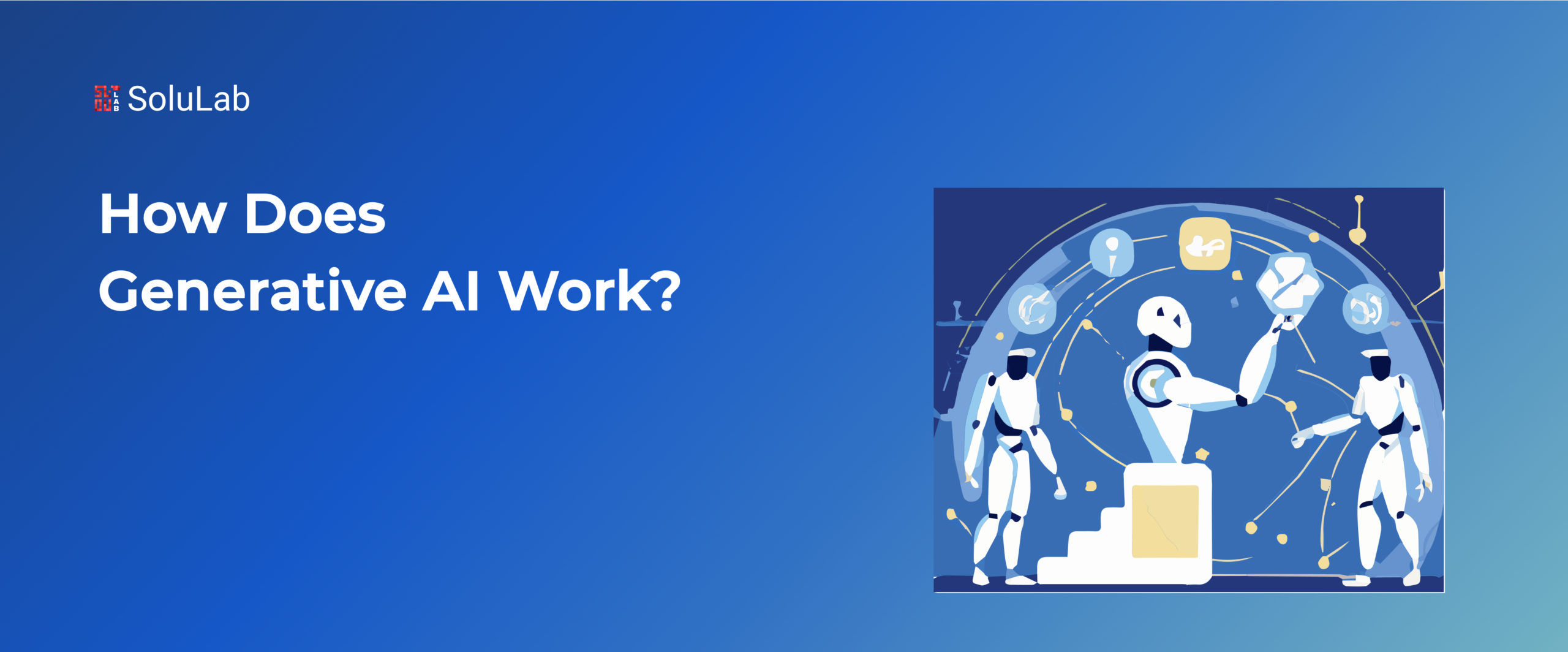 How Does Generative AI Work?