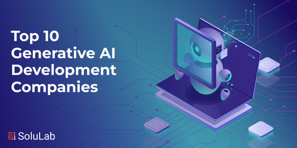 Generative AI Development Companies