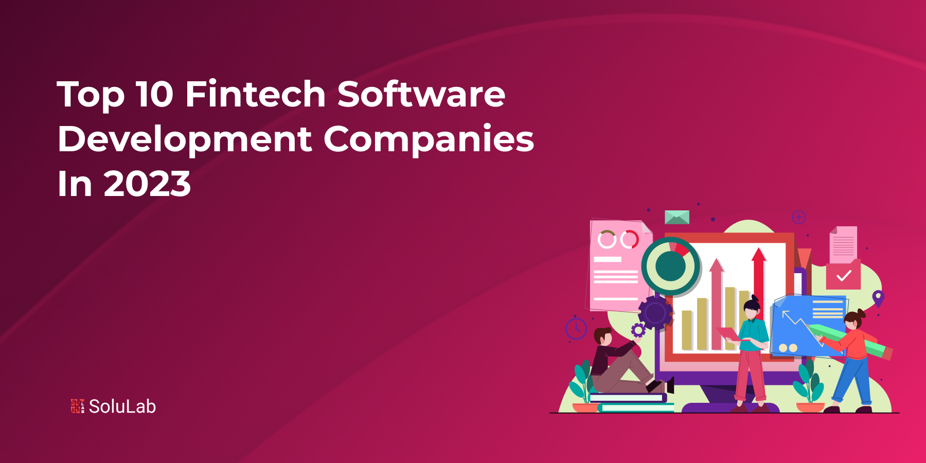 Top 10 Fintech Software Development Companies in 2023