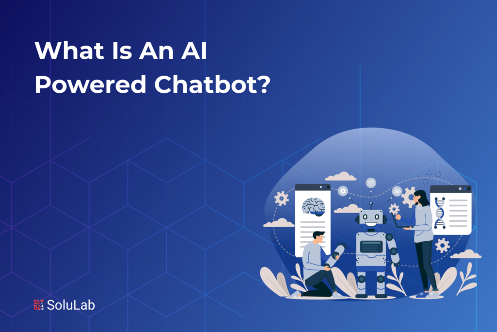 What is an AI Powered Chatbot?