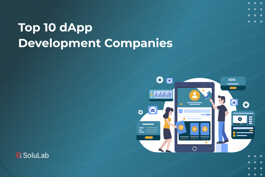 Top 10 dApp Development Companies