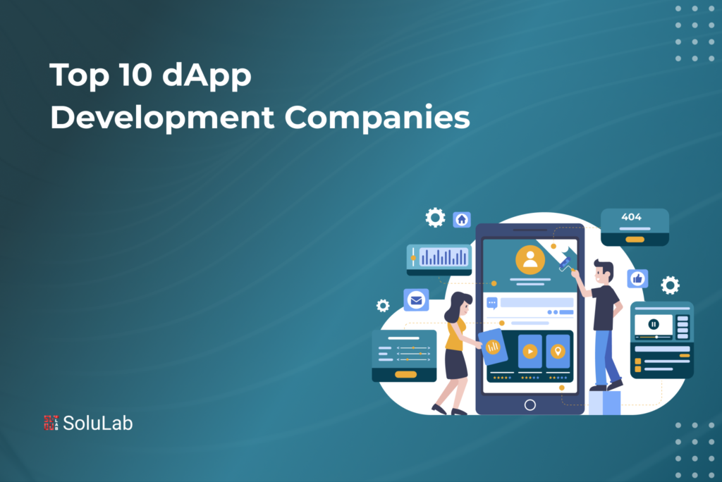 Top 10 dApp Development Companies Top 10 dApp Development Companies