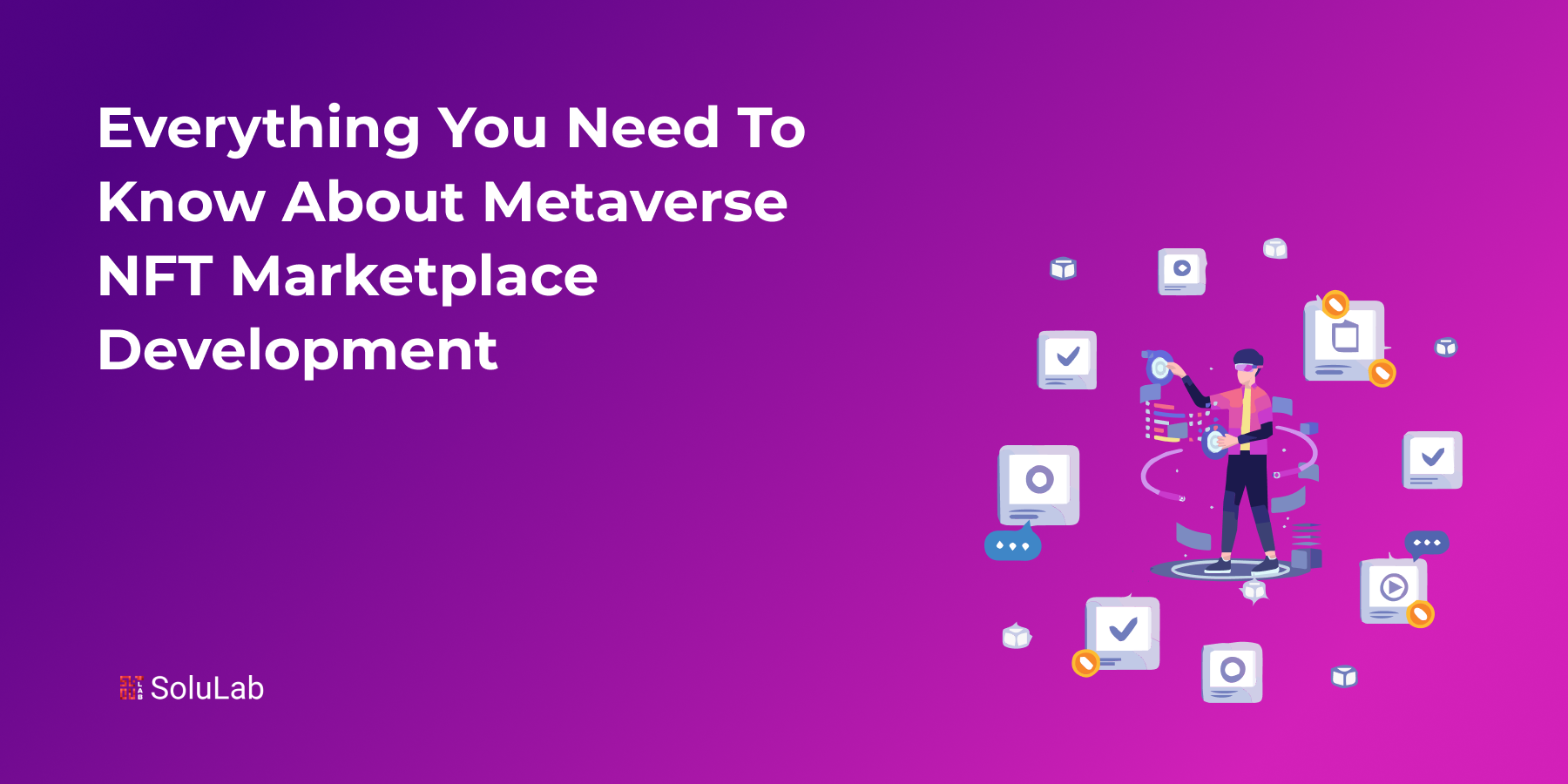 Everything You Need to Know About Metaverse NFT Marketplace Development