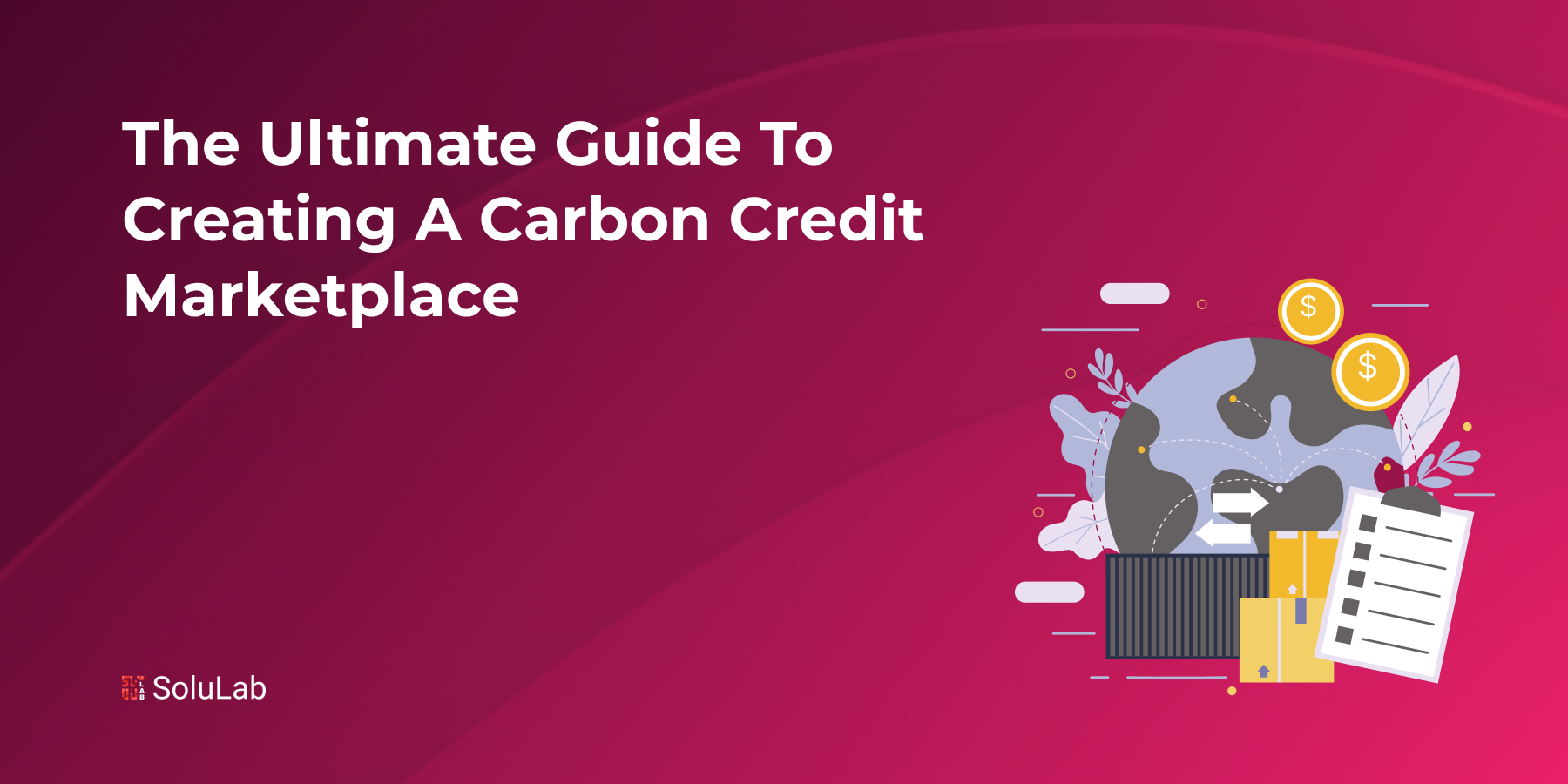 The Ultimate Guide To Creating a Carbon Credit Marketplace