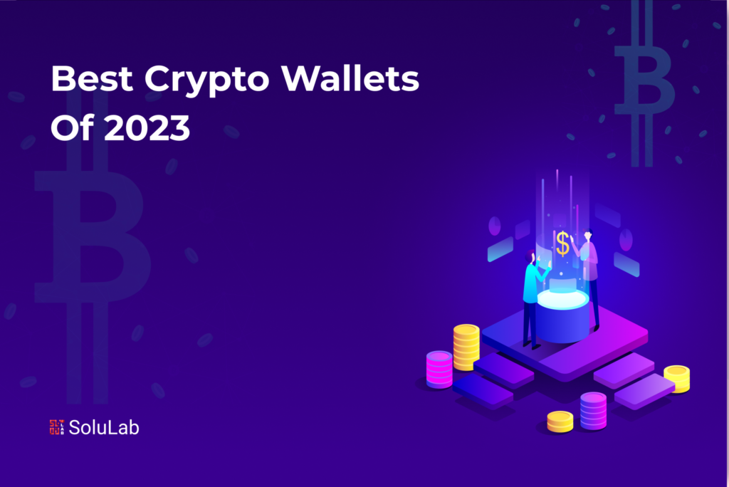 Best Crypto Wallets of 2023