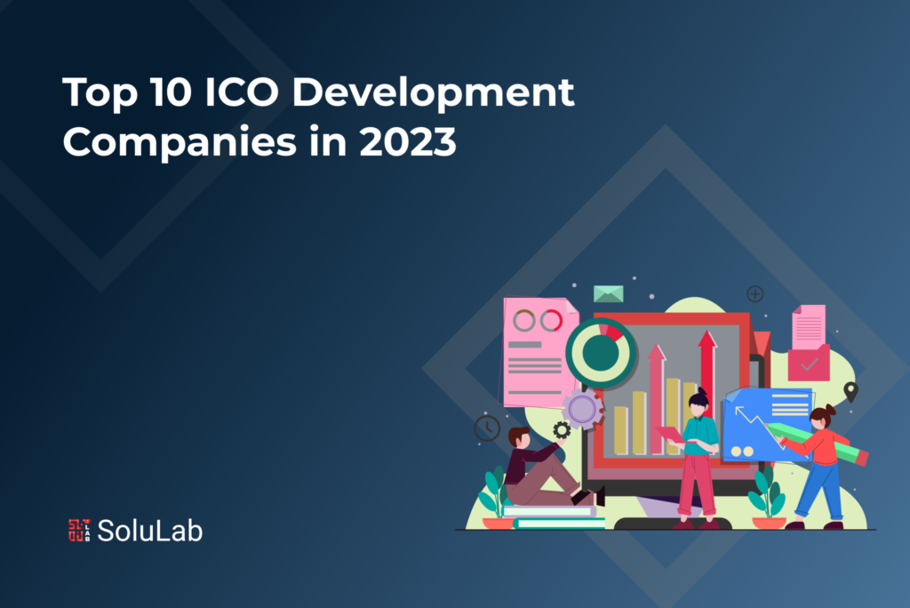 Top 10 ICO Development Companies in 2023 Top 10 ICO Development Companies in 2023
