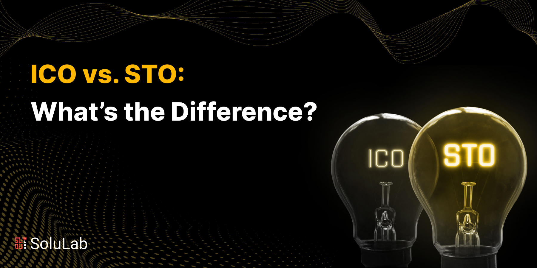 ICO vs. STO: What’s the Difference?