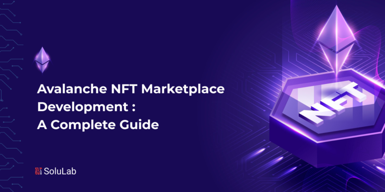 Avalanche NFT Marketplace Development : A Complete Guide