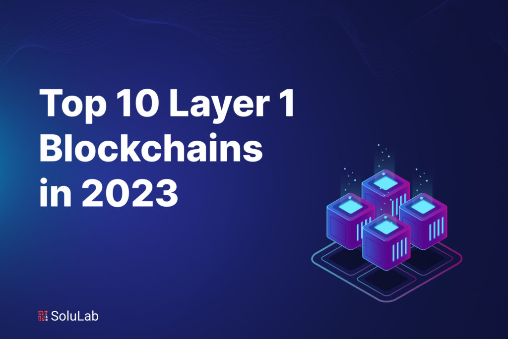 Top 10 Layer 1 Blockchain in 2023